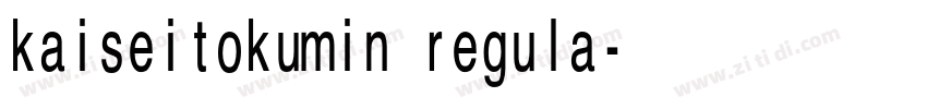kaiseitokumin regula字体转换